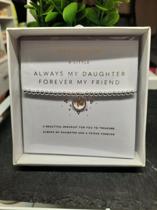 JOMA...Always My Daughter Forever My Friend Bracelet (Boxed)