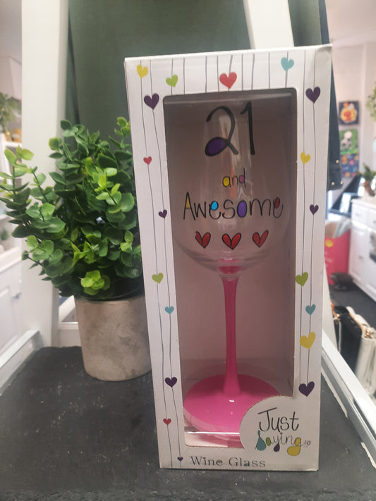 Wine Glass...21 and Awesome